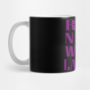 Run Now Wine Later Mug